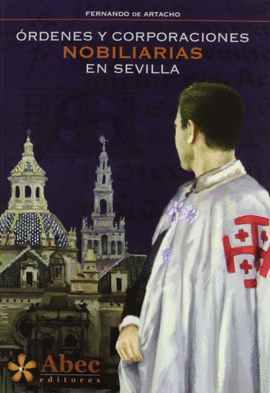 �RDENES Y CORPORACIONES NOBILIARIAS EN SEVILLA