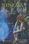 NINEMA. LA HECHICERA SIN NOMBRE