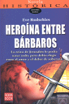 HERO�NA ENTRE B�RBAROS