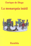 LA MONARQU�A IN�TIL