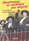 AMERICANOS, OS RECIBIMOS CON ALEGR�A