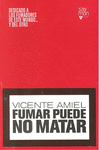 FUMAR PUEDE NO MATAR
