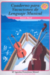 CUADERNO PARA VACACIONES DE LENGUAJE MUSICAL, 3 NIVEL