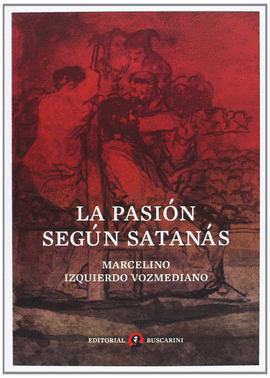 LA PASI�N SEG�N SATAN�S