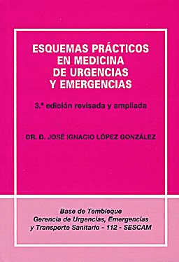 ESQUEMAS PR�CTICOS EN MEDICINA DE URGENCIAS Y EMERGENCIAS