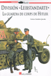 DIVISION LEIBSTANDARTE LA GUARDIA DE CORPS DE HITLER