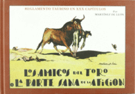 LOS AMIGOS DEL TORO O LA PARTE SANA DE LA AFICI�N