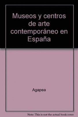 MUSEOS Y CENTROS DE ARTE CONTEMPORNEO EN ESPAA