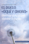 EL DUELO AQU� Y AHORA