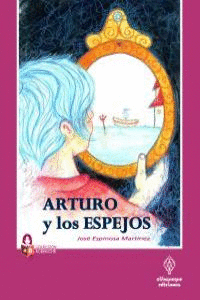 ARTURO Y LOS ESPEJOS