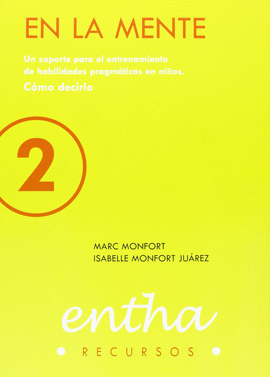EN LA MENTE. UN SOPORTE PARA EL ENTRENAMIENTO DE HABILIDADES PRAGM�TICAS