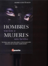 HOMBRES VAC�OS Y MUJERES SIN BRILLO
