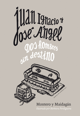 JUAN IGNACIO Y JOS� �NGEL