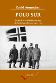 POLO SUR RELATO DE LA EXPEDICION NORUEGA A LA ANTA