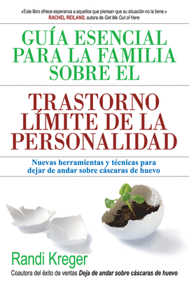 GUA ESENCIAL PARA LA FAMILIA SOBRE EL TRASTORNO LMITE DE LA PERSONALIDAD