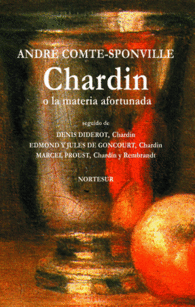 CHARDIN O LA MATERIA AFORTUNADA