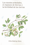MONTES ARBOLADOS, EL REGIMEN DE LLUVIAS Y LA FERTILIDAD DE LAS TIERRAS, LOS