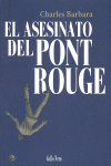 EL ASESINATO DE PONT ROUGE