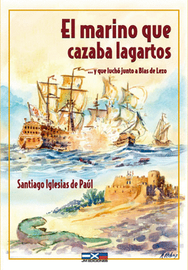 EL MARINO QUE CAZABA LAGARTOS... Y QUE LUCHO JUNTO A BLAS DE