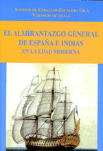 EL ALMIRANTAZGO GENERAL DE ESPAA E INDIAS EN LA EDAD MODERNA