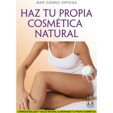 HAZ TU PROPIA COSM�TICA NATURAL