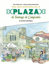 GU�A ILUSTRADA DE LA PLAZA DE SANTIAGO DE COMPOSTELA