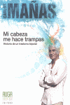 MI CABEZA ME HACE TRAMPAS