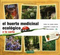 EL HUERTO MEDICINAL ECOL�GICO LA CARTA GU�AS PARA LA FERTILIDAD DE LA TIERRA