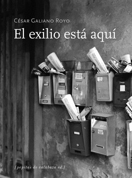 EL EXILIO EST� AQU�
