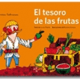 TESORO DE LAS FRUTAS (CUENTOS SABROSOS)