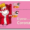 EL PESO DE LA CORONA (CUENTOS SABROSOS)