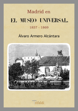 MADRID EN EL MUSEO UNIVERSAL 1857 -1869
