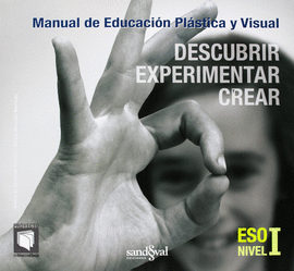 DESCUBRIR EXPERIMENTAR Y CREAR (DEC I) ? PRIMER CICLO ESO