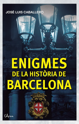 ENIGMES DE LA HISTRIA DE BARCELONA