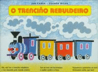 O TRENCI�O REBULDEIRO