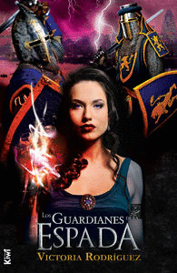 LOS GUARDIANES DE LA ESPADA (SAGA GUARDIANES DE LA ESPADA 1)