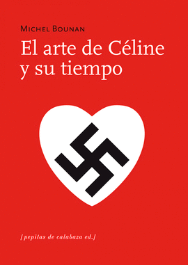 EL ARTE DE C�LINE Y SU TIEMPO