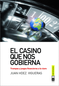 EL CASINO QUE NOS GOBIERNA 3� REIMPRESI�N