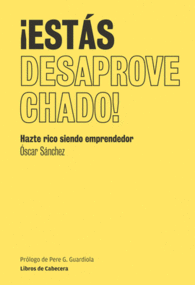 �EST�S DESAPROVECHADO!