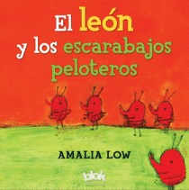 EL LE�N Y LOS ESCARABAJOS PELOTEROS