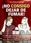NO CONSIGO DEJAR DE FUMAR EL LIBRO QUE COMPRENDE A