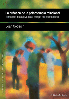 LA PRACTICA DE LA PSICOTERAPIA RELACIONAL (2A. ED.)