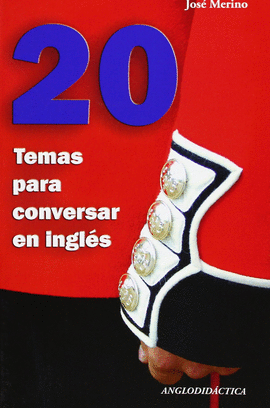 20 TEMAS PARA CONVERSAR EN INGL�S