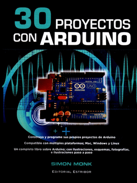 30 PROYECTOS CON ARDUINO COMPATIBLE CON WINDOWS MAC LINUX