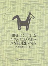 BIBLIOTECA ARQUEOLGICA ASTURIANA, 1909-2011