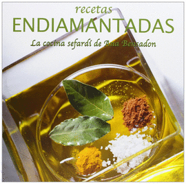 RECETAS ENDIAMANTADAS - LA COCINA SEFARD DE ANA BESANDN