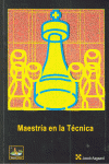 MAESTRIA EN LA TECNICA