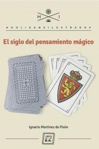 EL SIGLO DEL PENSAMIENTO M�GICO