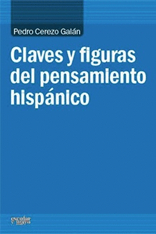 CLAVES Y FIGURAS DEL PENSAMIENTO HISPANICO