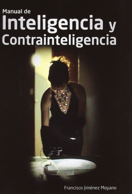 MANUAL DE INTELIGENCIA Y CONTRAINTELIGENCIA